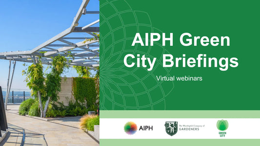 AIPH Green City Briefings Showcase Application and Benefits of Urban Greening